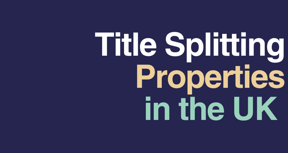 Title Splitting Property in the UK